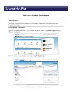 Teachers–Grading Preferences Introduction This guide explains grading preferences that affect Gradebook functionality and the Gradebook display.  General Information