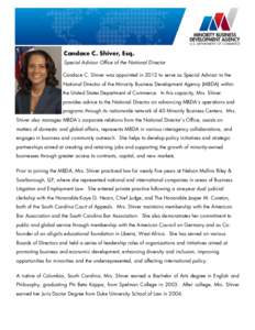 Candace C. Shiver, Esq. Special Advisor Ofﬁce of the National Director Candace C. Shiver was appointed in 2012 to serve as Special Advisor to the National Director of the Minority Business Development Agency (MBDA) wit