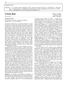 556  Suggested citation: Schwartz, C. C., S. D. Miller, and M.A. Haroldson[removed]Grizzly bear. Pages[removed]in G. A. Feldhamer, B. C. Thompson, and J. A. Chapman, editors. Wild Mammals of North America: Biology, Manage