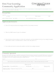 First-Year Learning Community Application	
   Please read the information packet before completing this application. The First-Year Learning Community is a residential program that requires participants to live on campu