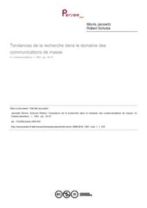 Morris Janowitz Robert Schulze Tendances de la recherche dans le domaine des communications de masse In: Communications, 1, 1961. pp.