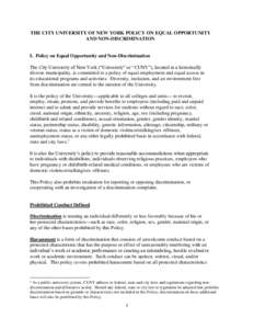 THE CITY UNIVERSITY OF NEW YORK POLICY ON EQUAL OPPORTUNITY AND NON-DISCRIMINATION I. Policy on Equal Opportunity and Non-Discrimination The City University of New York (“University” or “CUNY”), located in a hist