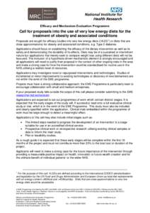 Call for proposals into the use of very low energy diets for the treatment of obesity and associated conditions Proposals are sought for efficacy studies into very low energy diets ((VLED 1) or diets that are close appro