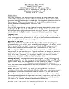 Arts of Southern Africa Fall 2013 Professor Victoria Rovine ARHsection 1166), AFSsection 13HE) Monday 6 12:50-1:40, Wednesday:45-1:40 FAC 201 Office hours: Wednesdays 9:45-11:45 vrovine@ ufl.edu or 2