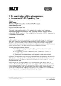 2. An examination of the rating process in the revised IELTS Speaking Test Author Annie Brown Ministry of Higher Education and Scientific Research United Arab Emirates