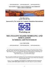 … NEW DEADLINES … NEW DEADLINES … NEW DEADLINES… 13th EUROPEAN SIMULATION SYMPOSIUM AND EXHIBITION SIMULATION IN INDUSTRY Marseilles, France October 18th-20th, 2001