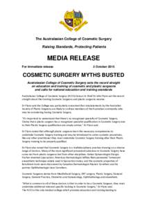 The Australasian College of Cosmetic Surgery Raising Standards, Protecting Patients MEDIA RELEASE For immediate release