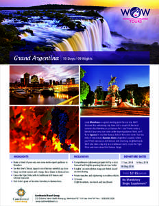 Grand Argentina  10 Days / 09 Nights Leafy Mendoza is a great starting point for our trip. We’ll discover this welcoming city, then visit a couple of the local