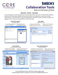 Collaboration Tools Built on the Power of Talon Affordable · Reliable · Expandable Core Technology has combined highly secure interoperability tools with a user-friendly interface designed specifically for public safet