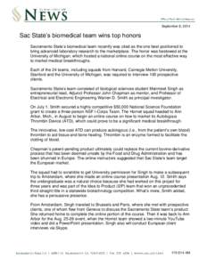 September 8, 2014  Sac State’s biomedical team wins top honors Sacramento State’s biomedical team recently was cited as the one best positioned to bring advanced laboratory research to the marketplace. The honor was 