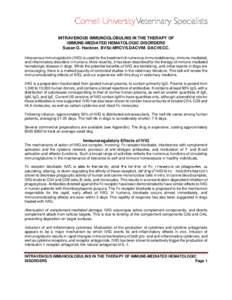 INTRAVENOUS IMMUNOGLOBULINS IN THE THERAPY OF IMMUNE-MEDIATED HEMATOLOGIC DISORDERS Susan G. Hackner, BVSc.MRCVS.DACVIM. DACVECC. Intravenous immunoglobulin (IVIG) is used for the treatment of numerous immunodeficiency, 