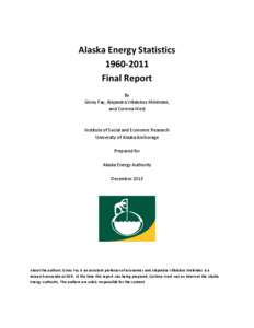Alaska Energy Statistics[removed]Final Report By Ginny Fay, Alejandra Villalobos Meléndez, and Corinna West