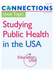 University of Iowa College of Public Health / Master of Health Administration / Health education / Bachelor of Science in Public Health / Johns Hopkins Bloomberg School of Public Health / Harvard School of Public Health / American Public Health Association / Kent State University College of Public Health / University of South Florida College of Public Health / Health / Public health / Professional degrees of public health