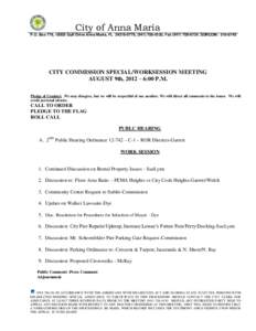 City of Anna Maria P.O. Box 779, 10005 Gulf Drive Anna Maria, FL[removed], ([removed], Fax[removed], SUNCOM: [removed]CITY COMMISSION SPECIAL/WORKSESSION MEETING AUGUST 9th, 2012 – 6:00 P.M. Pledge of Condu