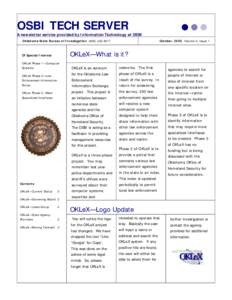 OSBI TECH SERVER A newsletter service provided by Information Technology at OSBI Oklahoma State Bureau of Investigation[removed]October, 2005 Volume 3, Issue 1