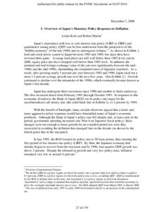 Authorized for public release by the FOMC Secretariat on[removed]December 5, [removed]Overview of Japan’s Monetary Policy Responses to Deflation Linda Kole and Robert Martin1 Japan’s experience with low or zero in