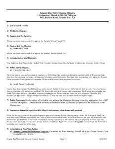 Granite Bay MAC Meeting Minutes Wednesday, March 6, 2013 at 7:00 p.m[removed]Eureka Road, Granite Bay, CA 1) Call to Order 7:00 PM 2) Pledge of Allegiance 3) Approval of the Agenda
