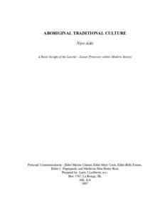 ABORIGINAL TRADITIONAL CULTURE Niyo Aski A Basic Insight of the Lateral - Linear Processes within Modern Society Personal Communications - Elder Marius Catarat, Elder Mary Cook, Elder Billy Emine, Elder C. Papequash, and