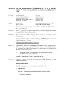 MINUTES: OF THE SEVENTH REGULAR MEETING OF COUNCIL, [removed]HELD IN COUNCIL CHAMBERS ON TUESDAY, FEBRUARY 4, 2014 -------------------------------------------------------------------------------COUNCIL:  DENNIS CASSIE