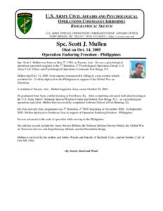 U.S. ARMY CIVIL AFFAIRS AND PSYCHOLOGICAL OPERATIONS COMMAND (AIRBORNE) BIOGRAPHICAL SKETCH U.S. ARMY SPECIAL OPERATIONS COMMAND PUBLIC AFFAIRS OFFICE FORT BRAGG, NC[removed][removed]http://www.soc.mil