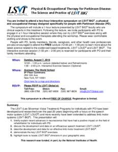 Physical & Occupational Therapy for Parkinson Disease: The Science and Practice of You are invited to attend a two-hour interactive symposium on LSVT BIG®, a physical and occupational therapy designed specifically for p