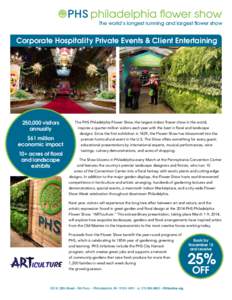 The world’s longest running and largest flower show  Corporate Hospitality Private Events & Client Entertaining 250,000 visitors annually