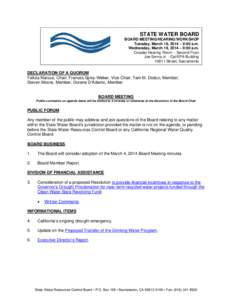 STATE WATER BOARD BOARD MEETING/HEARING/WORKSHOP Tuesday, March 18, 2014 – 9:00 a.m. Wednesday, March 19, 2014 – 9:00 a.m. Coastal Hearing Room – Second Floor Joe Serna Jr. - Cal/EPA Building