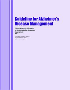 Guideline for Alzheimer’s Disease Management California Workgroup on Guidelines for Alzheimer’s Disease Management  Final Report