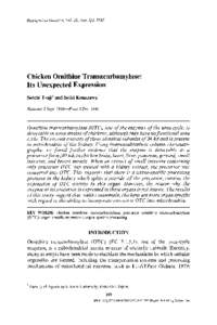 Biochemical Genetics, Vol.25, Nos. 3/4, 1987  Chicken Ornithine Transacarbamylase: Its Unexpected Expression S o i e h i Tsuji 1 and S e i k i K a n a z a w a 1