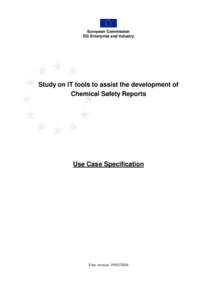 European Commission DG Enterprise and Industry Study on IT tools to assist the development of Chemical Safety Reports