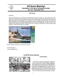 All Guns Blazing! Newsletter of the Naval Wargames Society No. 212 –December 2011 EDITORIAL Gentleman, Season’s Greetings to you all. Not much of an Editorial this month, I’m afraid, as I don’t seem to have time