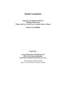 Health Consultation   Exposure Investigation of Private Drinking Wells; Walker & Lynx Creek, AZ