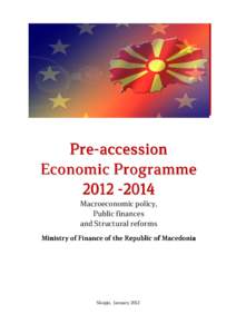 Future enlargement of the European Union / Republic of Macedonia / European sovereign debt crisis / European Union Association Agreement / European Union / External debt / European integration / Fiscal policy / Fatmir Besimi / Europe / Economics / Accession of Macedonia to the European Union