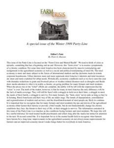 A special issue of the Winter 1999 Party-Line Editor’s Note By Peter G. Beeson This issue of the Party-Line is focused on the “Farm Crisis and Mental Health”. We tend to think of crisis as episodic, something that 