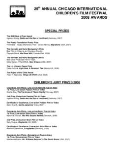 25th ANNUAL CHICAGO INTERNATIONAL CHILDREN’S FILM FESTIVAL 2008 AWARDS SPECIAL PRIZES The 2008 Best of Fest Award