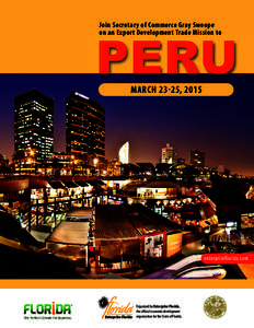 Join Secretary of Commerce Gray Swoope on an Export Development Trade Mission to Peru MARCH 23-25, 2015