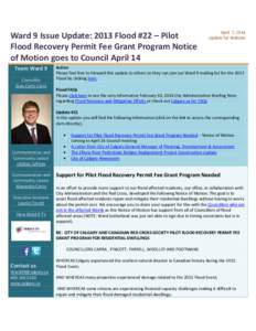 Ward 9 Issue Update: 2013 Flood #22 – Pilot Flood Recovery Permit Fee Grant Program Notice of Motion goes to Council April 14 Team Ward 9 Councillor Gian-Carlo Carra