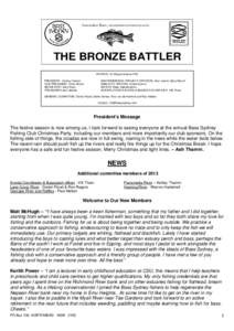 December 2013 Australian Bass, M A CQUA RI A NOV EM A CUL EA TA THE BRONZE BATTLER PATRON: Dr Wayne Erskine PhD PRESIDENT: Ashley Thamm