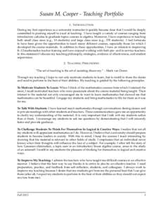 Susan M. Cooper - Teaching Portfolio 1. I NTRODUCTION During my first experience as a university instructor it quickly became clear that I would be deeply committed to pushing myself to excel at teaching. I have taught a