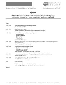 Contact: Wendy Christensen, [removed], ext[removed]Derek Sandison, [removed]Agenda Yakima River Basin Water Enhancement Project Workgroup