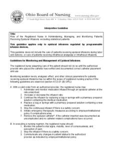 Interpretive Guideline Title: Role of the Registered Nurse in Administering, Managing, and Monitoring Patients Receiving Epidural Infusions: excluding obstetrical patients This guideline applies only to epidural infusion