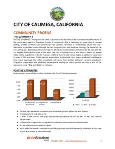 CITY OF CALIMESA, CALIFORNIA COMMUNITY PROFILE THE COMMUNITY The City of Calimesa, incorporated in 1990, is located in the foothills of the San Bernardino Mountains in the north-west region of Riverside County. A communi