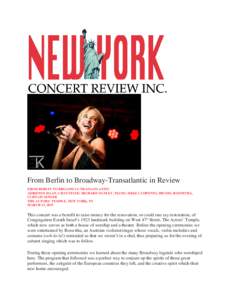 From Berlin to Broadway-Transatlantic in Review FROM BERLIN TO BROADWAY-TRANSATLANTIC ADRIENNE HAAN, CHANTEUSE; RICHARD DANLEY, PIANO; MIKE CAMPENNI, DRUMS; ROSWITHA, CURTAIN SINGER THE ACTORS’ TEMPLE, NEW YORK, NY MAR
