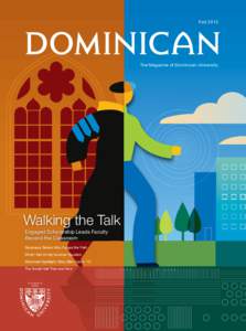 FallThe Magazine of Dominican University Walking the Talk Engaged Scholarship Leads Faculty