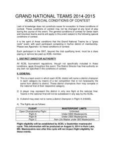 GRAND NATIONAL TEAMS[removed]ACBL SPECIAL CONDITIONS OF CONTEST Lack of knowledge does not constitute cause for exception to these conditions of contest. These conditions of contest may not be changed at any level of p