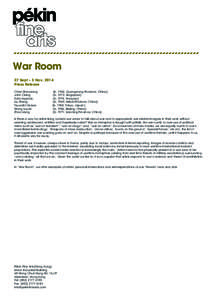 War Room 27 Sept – 3 Nov, 2014 Press Release Chen Shaoxiong John Clang Kata Legrady