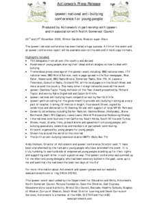 Actionwork Press Release ipoweri national anti-bullying conference for young people Produced by Actionwork in partnership with ipoweri and in association with North Somerset Council 20th and 21st November 2006, Winter Ga