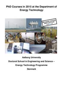 PhD Courses in 2015 at the Department of Energy Technology Aalborg University Doctoral School in Engineering and Science – Energy Technology Programme