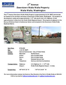 2nd Avenue Downtown Walla Walla Property Walla Walla, Washington The 2nd Avenue Downtown Walla Walla Property is approximately 24,781 SQFT commercial lot located in the northern entrance of Downtown Walla Walla, Washingt