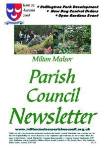 Whilst we take care to ensure statements made in the Parish Council Newsletter are accurate, we can take no responsibility for errors that may occur. Opinions expressed may not necessarily reflect the views of the Parish